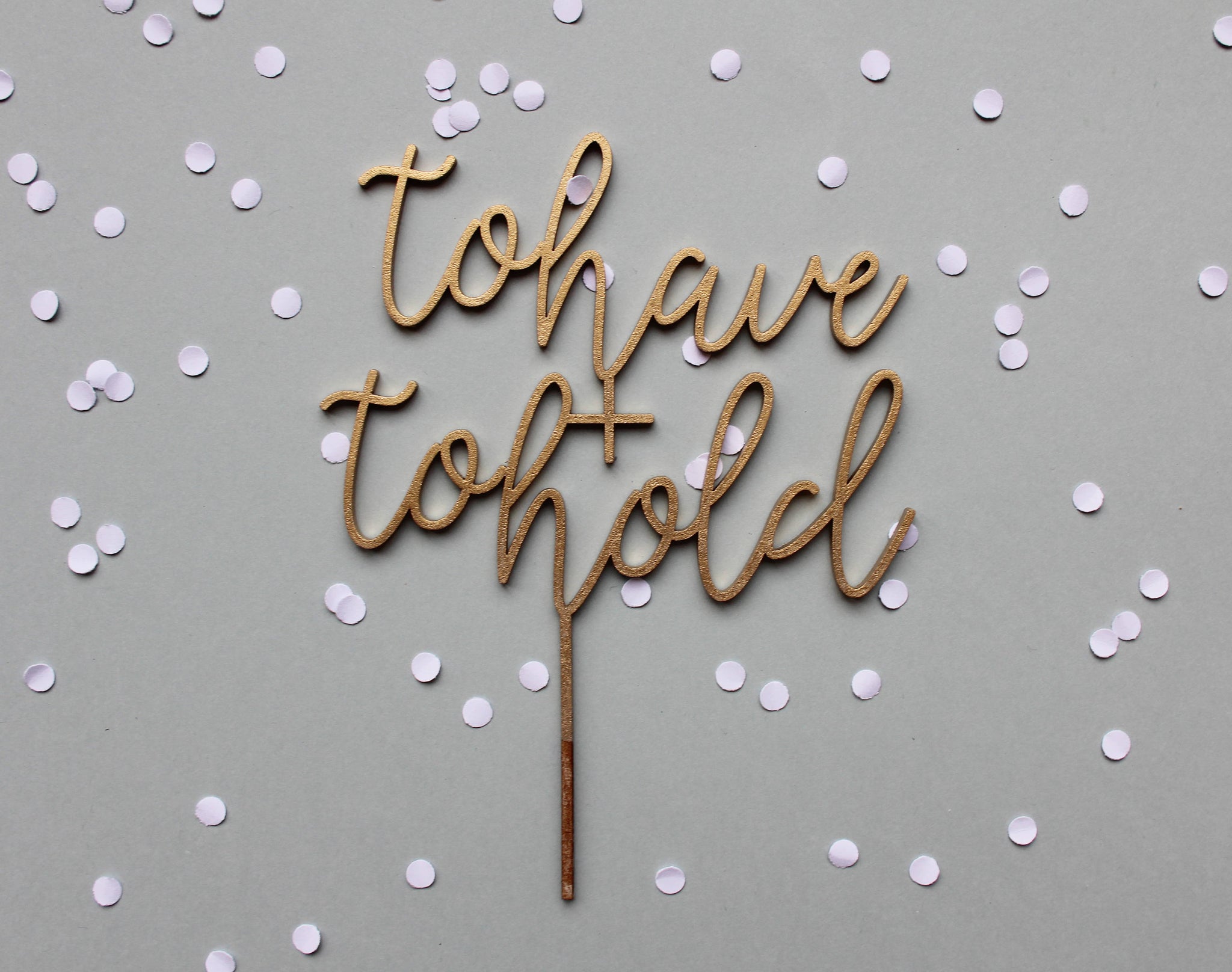Gold To Have & To Hold Wedding Cake Topper - Golden Cake Topper, Cake Topper uk
