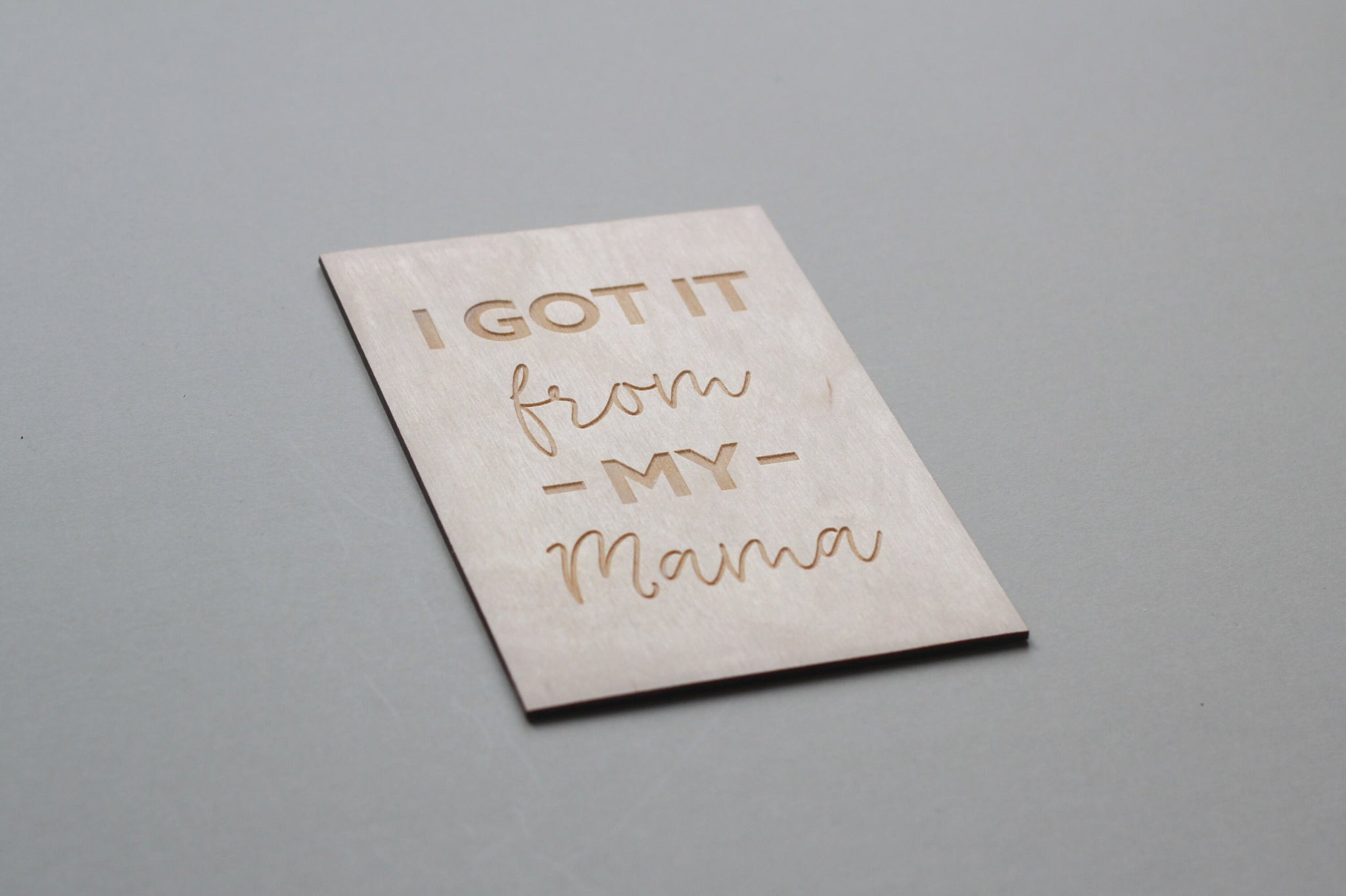 I Got It From My Mama Card - Card for Mom, Mother's Day Card